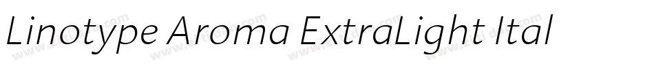 Linotype Aroma ExtraLight Italic字体转换